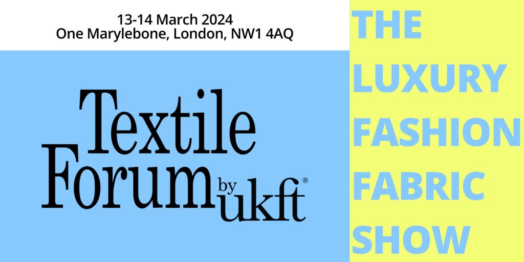 Textile Forum London's most exclusive luxury fashion fabric show UKFT